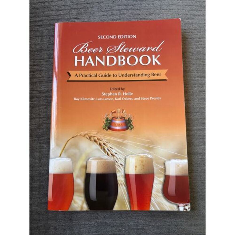 Beer Steward Handbook A Practical Guide to Understanding Beer 2nd Edition